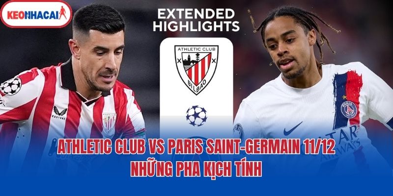 Athletic Club vs Paris Saint-Germain 11/12 - Những pha kịch tính