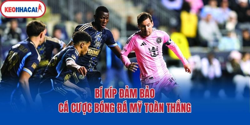 bi kip dam bao ca cuoc bong da my toan thang Bí kíp đảm bảo cá cược bóng đá Mỹ toàn thắng