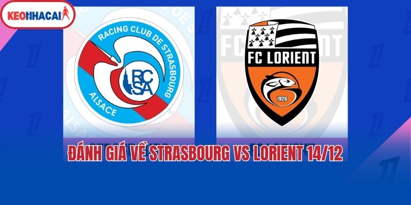 Đánh giá về Strasbourg vs Lorient 14/12