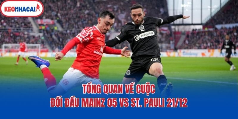 tong quan ve cuoc doi dau mainz 05 vs st pauli 21 12 Tổng quan về cuộc đối đầu Mainz 05 vs St. Pauli 21/12