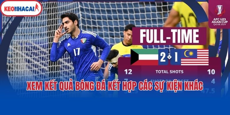 Xem kết quả bóng đá kết hợp các sự kiện khác